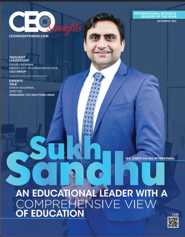 Sukh Sandhu Sukh Sandhu as featured in CEO Insights magazine, highlighting leadership in education.